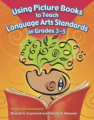 Bilderbücher für den Sprachunterricht in den Klassen 3-5 - Using Picture Books to Teach Language Arts Standards in Grades 3-5