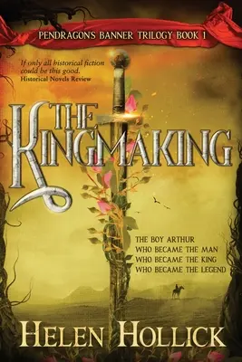 The Kingmaking - Buch eins der Pendragon's Banner Trilogie - The Kingmaking Book One of the Pendragon's Banner Trilogy