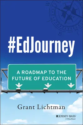 #Edjourney: Eine Roadmap für die Zukunft der Bildung - #Edjourney: A Roadmap to the Future of Education