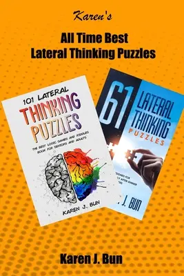 All Time Best Lateral Thinking Puzzles: 2 Manuskripte in einem Buch mit einer Fülle von Logikspielen und Rätseln für Erwachsene - All Time Best Lateral Thinking Puzzles: 2 Manuscripts In A Book With Loads Of Logic Games And Riddles For Adults