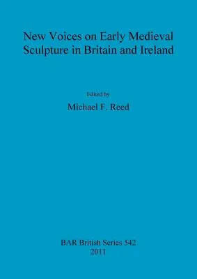 Neue Stimmen zur frühmittelalterlichen Bildhauerei in Großbritannien und Irland - New Voices on Early Medieval Sculpture in Britain and Ireland