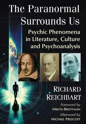 Das Paranormale umgibt uns: Psychische Phänomene in Literatur, Kultur und Psychoanalyse - The Paranormal Surrounds Us: Psychic Phenomena in Literature, Culture and Psychoanalysis