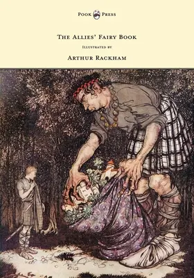 Das Märchenbuch der Alliierten - illustriert von Arthur Rackham - The Allies' Fairy Book - Illustrated by Arthur Rackham