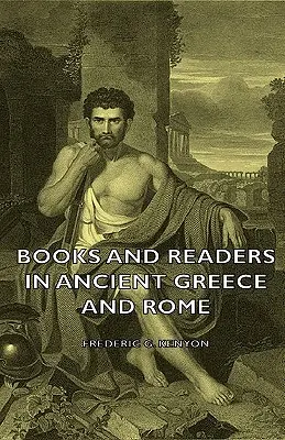 Bücher und Leser im antiken Griechenland und Rom - Books and Readers in Ancient Greece and Rome