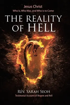 Jesus Christus: Wer ist, wer war und wer kommen wird: Die Realität der Hölle - Jesus Christ: Who Is, Who Was, and Who is to Come: The Reality of Hell