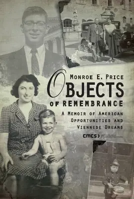 Objekte der Erinnerung: Eine Erinnerung an amerikanische Chancen und Wiener Träume - Objects of Remembrance: A Memoir of American Opportunities and Viennese Dreams