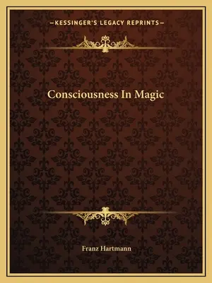 Bewußtsein in der Magie - Consciousness In Magic