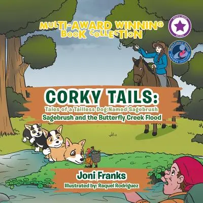 Corky Tails: Die Geschichten eines schwanzlosen Hundes namens Sagebrush: Sagebrush und die Überschwemmung des Butterfly Creek - Corky Tails: Tales of a Tailless Dog Named Sagebrush: Sagebrush and the Butterfly Creek Flood