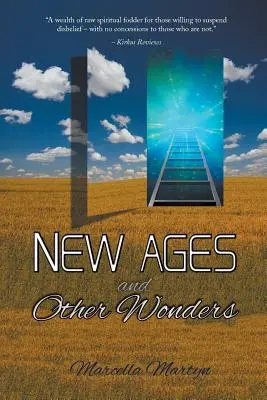 Neue Zeitalter und andere Wunder - New Ages and Other Wonders