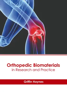 Orthopädische Biomaterialien in Forschung und Praxis - Orthopedic Biomaterials in Research and Practice