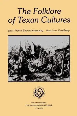 Die Folklore der texanischen Kulturen - The Folklore of Texan Cultures