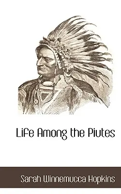 Das Leben unter den Piuten - Life Among the Piutes