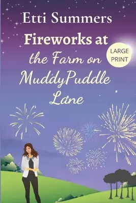 Feuerwerk auf der Farm in der Muddypuddle Lane - Fireworks at The Farm on Muddypuddle Lane