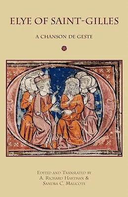 Elye von Saint-Gilles: Ein Chanson de Geste - Elye of Saint-Gilles: A Chanson de Geste