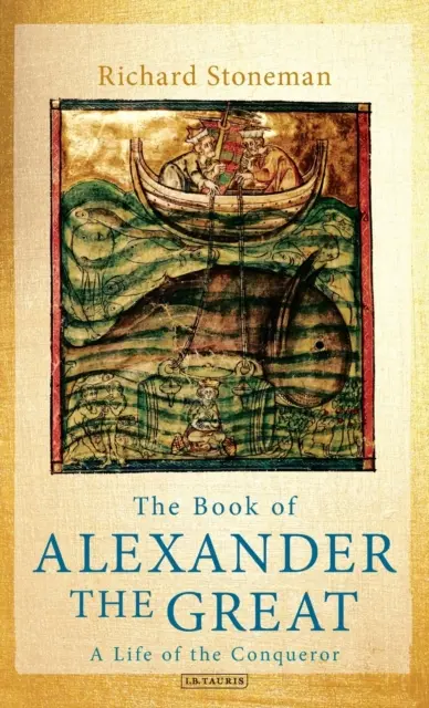 Das Buch von Alexander dem Großen: Ein Leben des Eroberers - The Book of Alexander the Great: A Life of the Conqueror