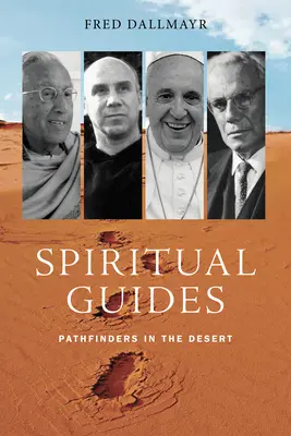 Spirituelle Führer: Pfadfinder in der Wüste - Spiritual Guides: Pathfinders in the Desert