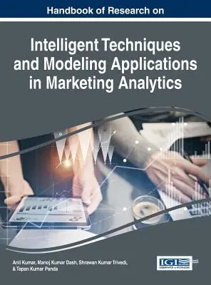 Handbuch der Forschung über intelligente Techniken und Modellierungsanwendungen in der Marketing-Analyse - Handbook of Research on Intelligent Techniques and Modeling Applications in Marketing Analytics