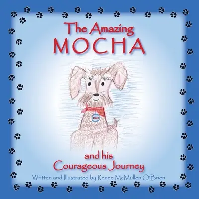 The Amazing Mocha und seine mutige Reise - The Amazing Mocha and his Courageous Journey