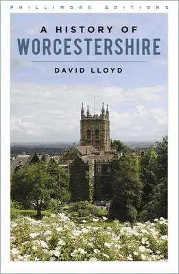 Geschichte von Worcestershire - History of Worcestershire