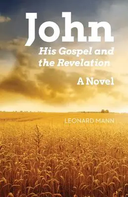 Johannes: Sein Evangelium und die Offenbarung - John: His Gospel And The Revelation