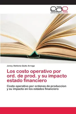 Los costo operativo por ord. de prod. y su impacto estado financiero