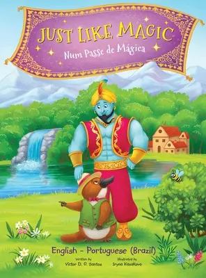 Just Like Magic / Num Passe de Mgica - Zweisprachige portugiesische (Brasilien) und englische Ausgabe: Bilderbuch für Kinder - Just Like Magic / Num Passe de Mgica - Bilingual Portuguese (Brazil) and English Edition: Children's Picture Book