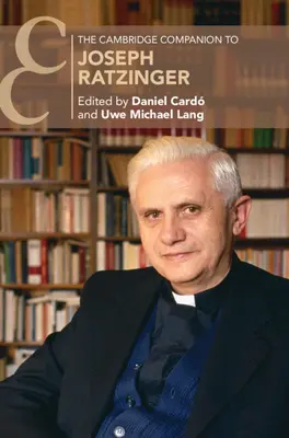 Der Cambridge-Begleiter zu Joseph Ratzinger - The Cambridge Companion to Joseph Ratzinger