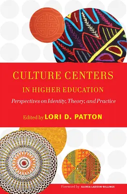 Kulturzentren in der Hochschulbildung: Perspektiven zu Identität, Theorie und Praxis - Culture Centers in Higher Education: Perspectives on Identity, Theory, and Practice