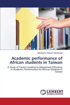 Akademische Leistungen afrikanischer Studenten in Taiwan - Academic performance of African students in Taiwan