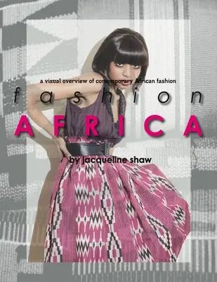 Mode Afrika - Ein visueller Überblick über die zeitgenössische afrikanische Mode - Fashion Africa - A Visual Overview of Contemporary African Fashion