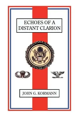 Echos einer fernen Klarinette: Erinnerungen eines Diplomaten und Soldaten - Echoes of a Distant Clarion: Recollections of a Diplomat and Soldier