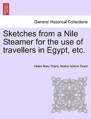 Skizzen von einem Nildampfer für den Gebrauch der Reisenden in Ägypten, etc. - Sketches from a Nile Steamer for the Use of Travellers in Egypt, Etc.