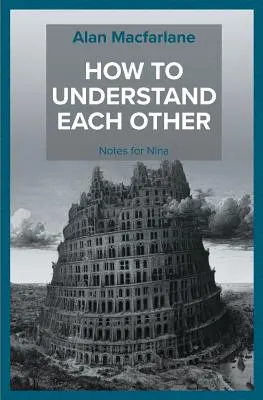 Wie man sich gegenseitig versteht - Anmerkungen für Nina - How to Understand Each Other - Notes for Nina