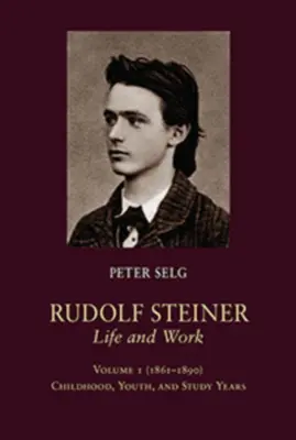 Rudolf Steiner, Leben und Werk: 1861-1890: Kindheit, Jugend und Studienjahre - Rudolf Steiner, Life and Work: 1861-1890: Childhood, Youth, and Study Years