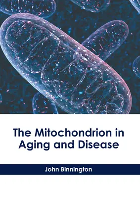 Das Mitochondrium in Alterung und Krankheit - The Mitochondrion in Aging and Disease