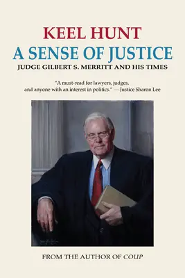 Ein Gespür für Gerechtigkeit: Richter Gilbert S. Merritt und seine Zeit - A Sense of Justice: Judge Gilbert S. Merritt and His Times