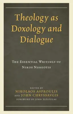 Theologie als Doxologie und Dialog: Die wesentlichen Schriften von Nikos Nissiotis - Theology as Doxology and Dialogue: The Essential Writings of Nikos Nissiotis