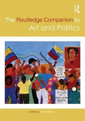 The Routledge Companion zu Kunst und Politik - The Routledge Companion to Art and Politics