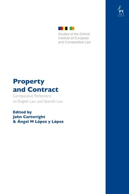 Eigentum und Vertrag: Vergleichende Betrachtungen zum englischen und spanischen Recht - Property and Contract: Comparative Reflections on English Law and Spanish Law