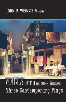 Stimmen der taiwanesischen Frauen: Drei zeitgenössische Theaterstücke - Voices of Taiwanese Women: Three Contemporary Plays