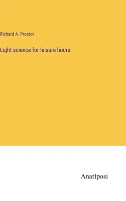 Leichte Wissenschaft für die Freizeit - Light science for leisure hours