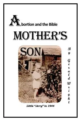 Der Sohn einer Mutter: Abtreibung und die Bibel - A Mother's Son: Abortion and the Bible