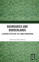 Grenzen und Grenzgebiete: Ein Jahrhundert nach der Simla-Konvention von 1914 - Boundaries and Borderlands: A Century after the 1914 Simla Convention
