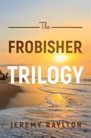 Frobisher-Trilogie - Frobisher Trilogy