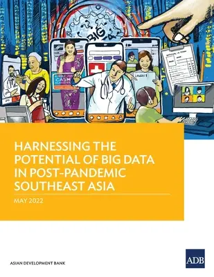 Nutzung des Potenzials von Big Data in Südostasien nach einer Pandemie - Harnessing the Potential of Big Data in Post-Pandemic Southeast Asia