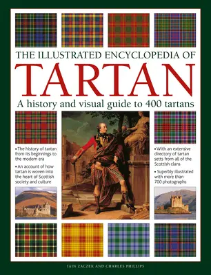 Die illustrierte Enzyklopädie der Tartans: Eine Geschichte und ein visueller Führer zu 400 Tartans - The Illustrated Encyclopedia of Tartan: A History and Visual Guide to 400 Tartans