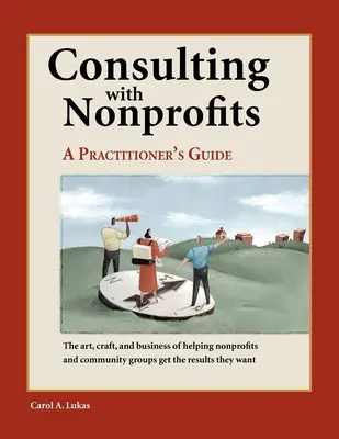 Beratung mit Nonprofits: Ein Leitfaden für Praktiker - Consulting with Nonprofits: A Practitioner's Guide