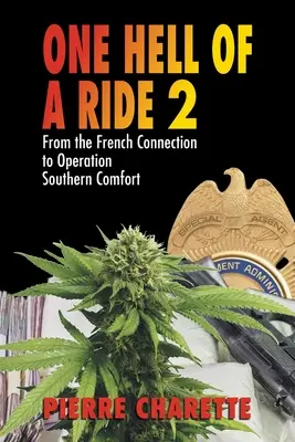 One Hell of a Ride II: Von der French Connection zur Operation Southern Comfort - One Hell of a Ride II: From the French Connection to Operation Southern Comfort