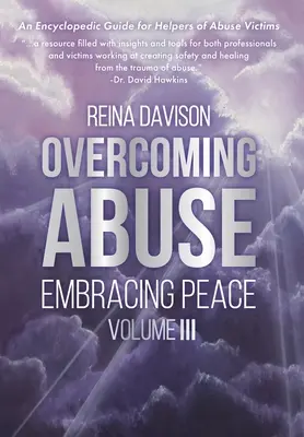 Überwindung von Missbrauch Frieden umarmen Band III - Overcoming Abuse Embracing Peace Vol III