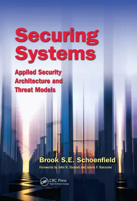 Sicherung von Systemen: Angewandte Sicherheitsarchitektur und Bedrohungsmodelle - Securing Systems: Applied Security Architecture and Threat Models